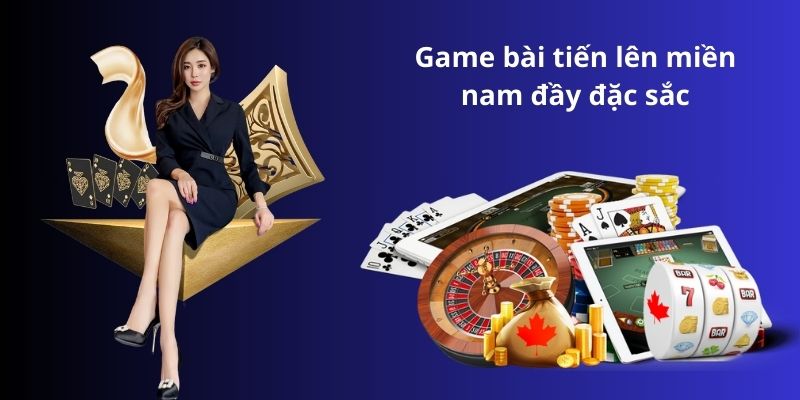 Game bài tiến lên miền nam đầy đặc sắc